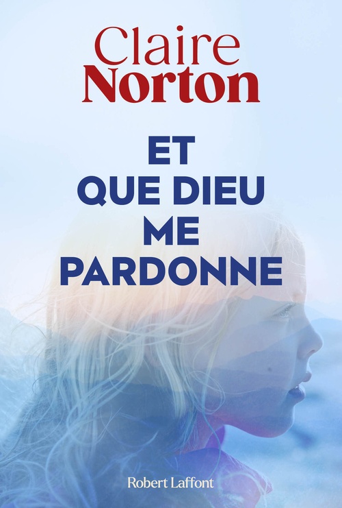 ebook cover of Et que dieu me pardonne, by Claire Norton