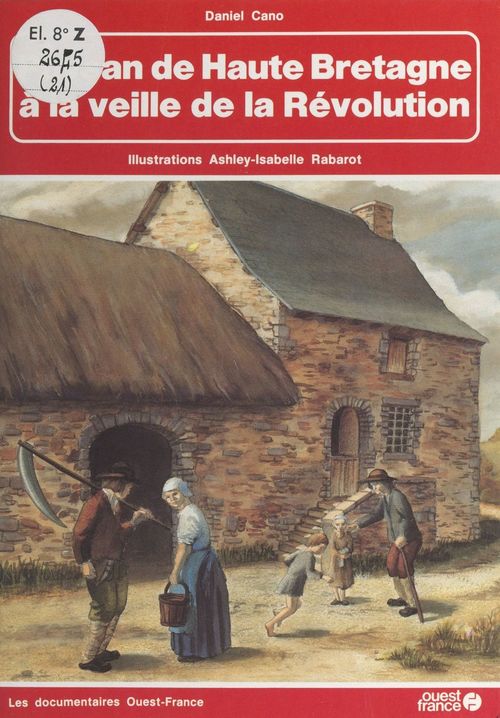Couverture ebook de Paysan de Haute Bretagne à la veille de la Révolution, de Daniel Cano