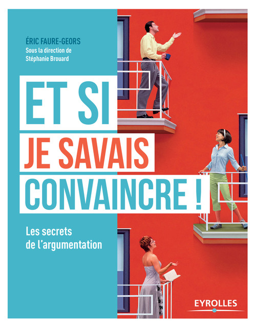 ebook cover of Et si je savais convaincre !, by Eric Faure-geors