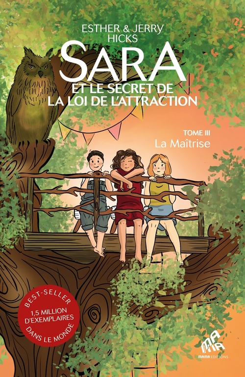 ebook cover of Sara et le secret de la loi de l'attraction : Tome 3, La Maîtrise, by Esther Hicks, Jerry Hicks, Moineau Jolie