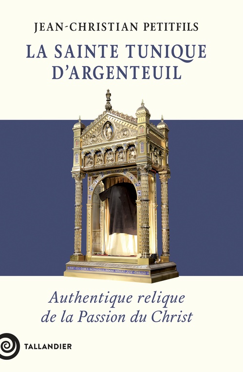ebook cover of La sainte tunique d'Argenteuil, by Jean-Christian Petitfils