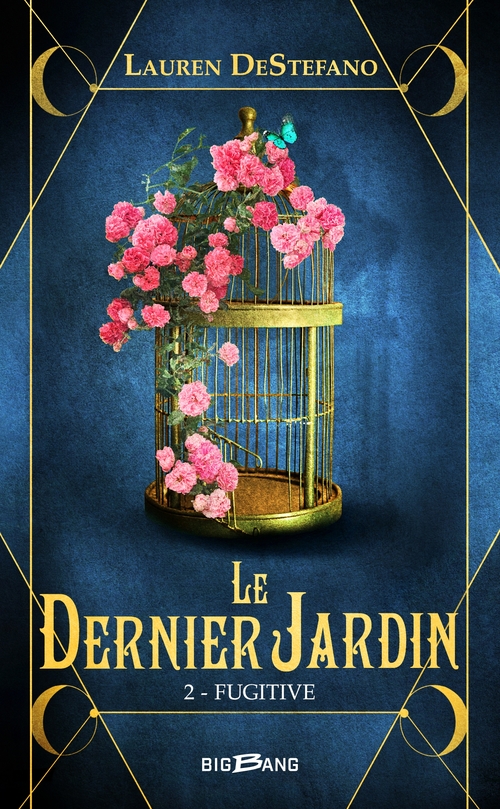 ebook cover of Le Dernier Jardin, T2 : Fugitive, by Lauren Destefano