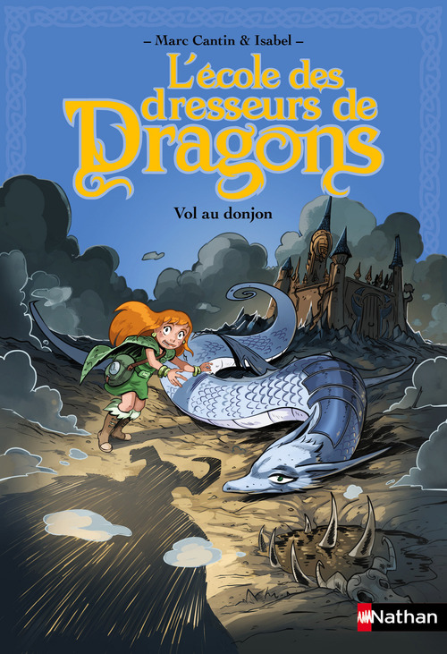 Couverture ebook de L'Ecole des dresseurs de dragons - tome 2 Vol au donjon, de Marc Cantin, Isabel