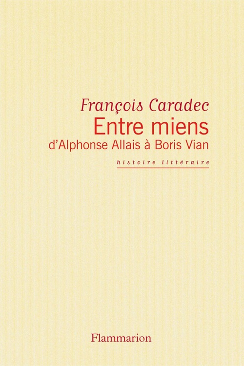 Couverture ebook de Entre miens, d'Alphonse Allais à Boris Vian, de François Caradec