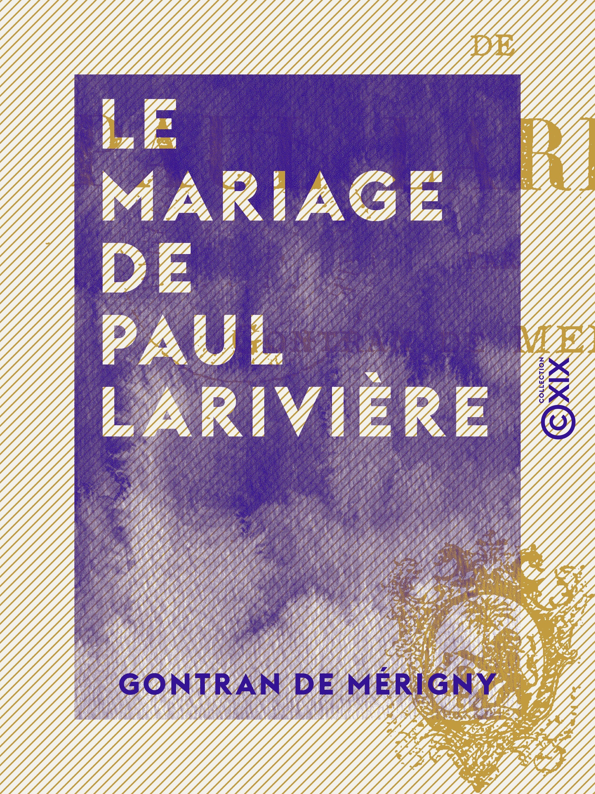 ebook cover of Le Mariage de Paul Larivière, by Gontran De Merigny
