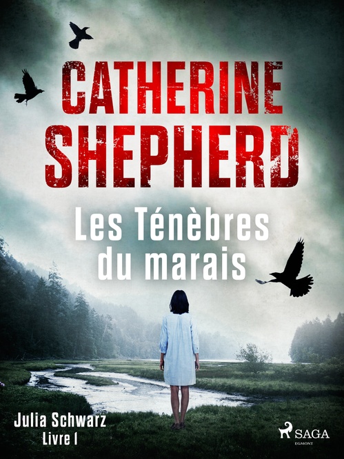 ebook cover of Les Ténèbres du marais - Julia Schwarz, Livre 1, by Catherine Shepherd