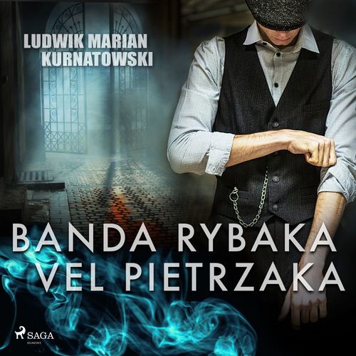 Couverture audiobook de Banda Rybaka vel Pietrzaka, de Ludwik Marian Kurnatowski