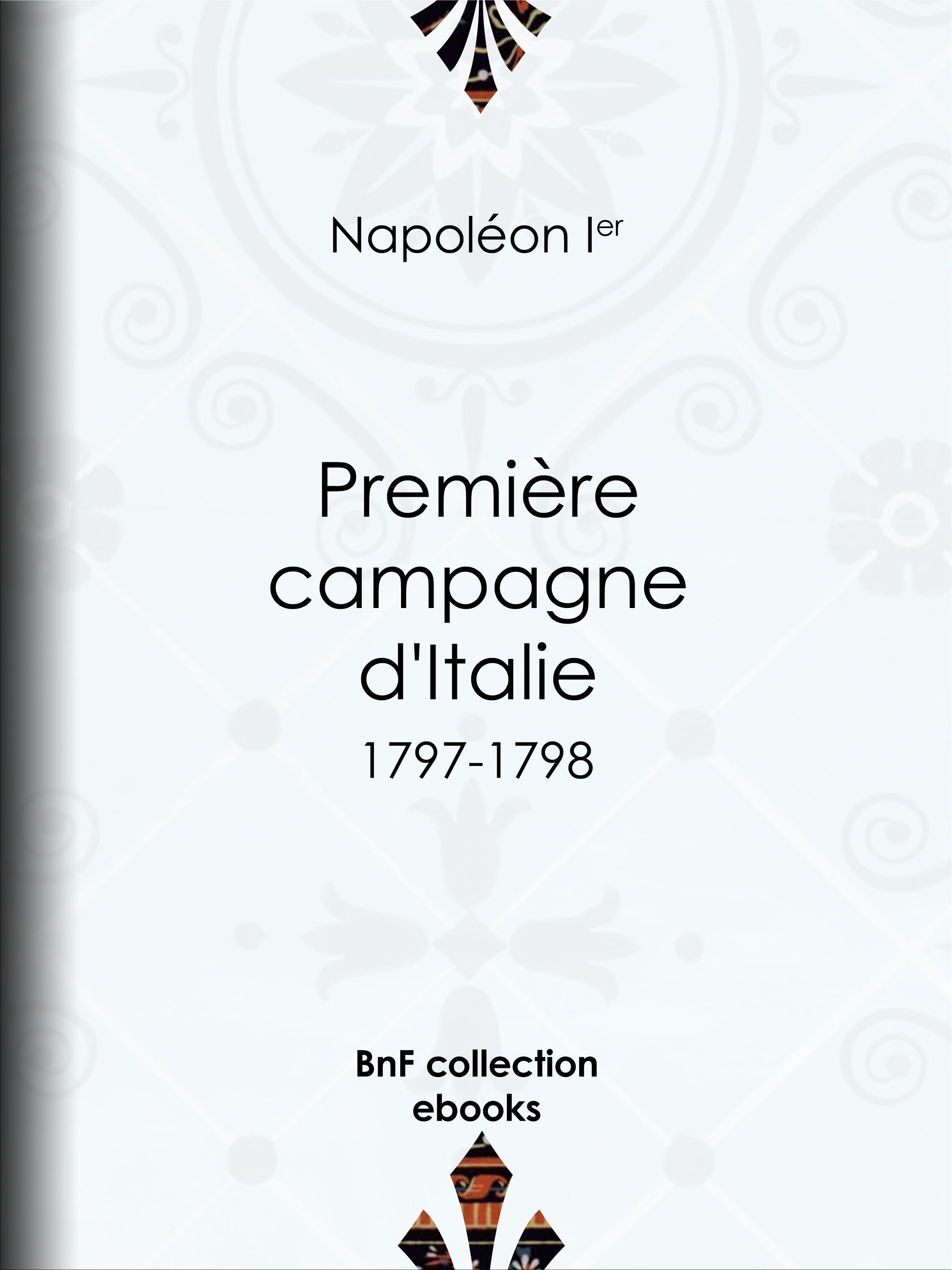 ebook cover of Première Campagne d'Italie, by Napoléon Ier