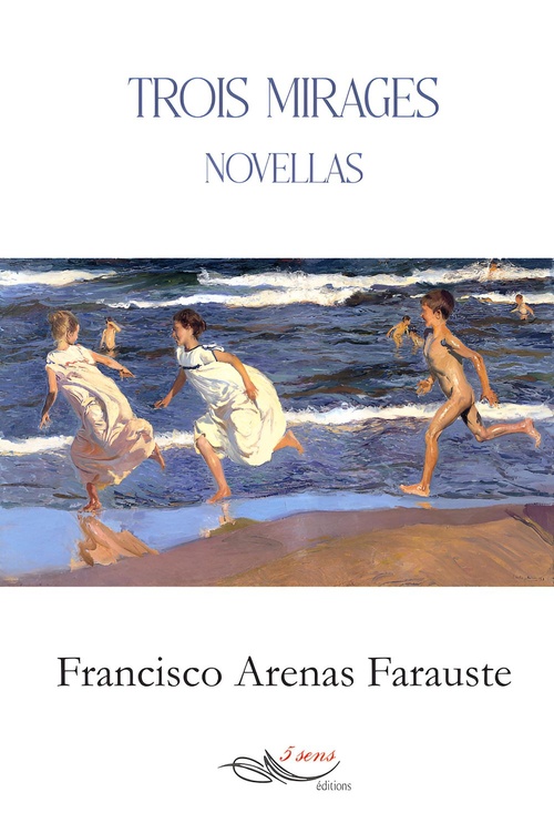 Couverture ebook de Trois mirages, de Francisco Arenas Farauste