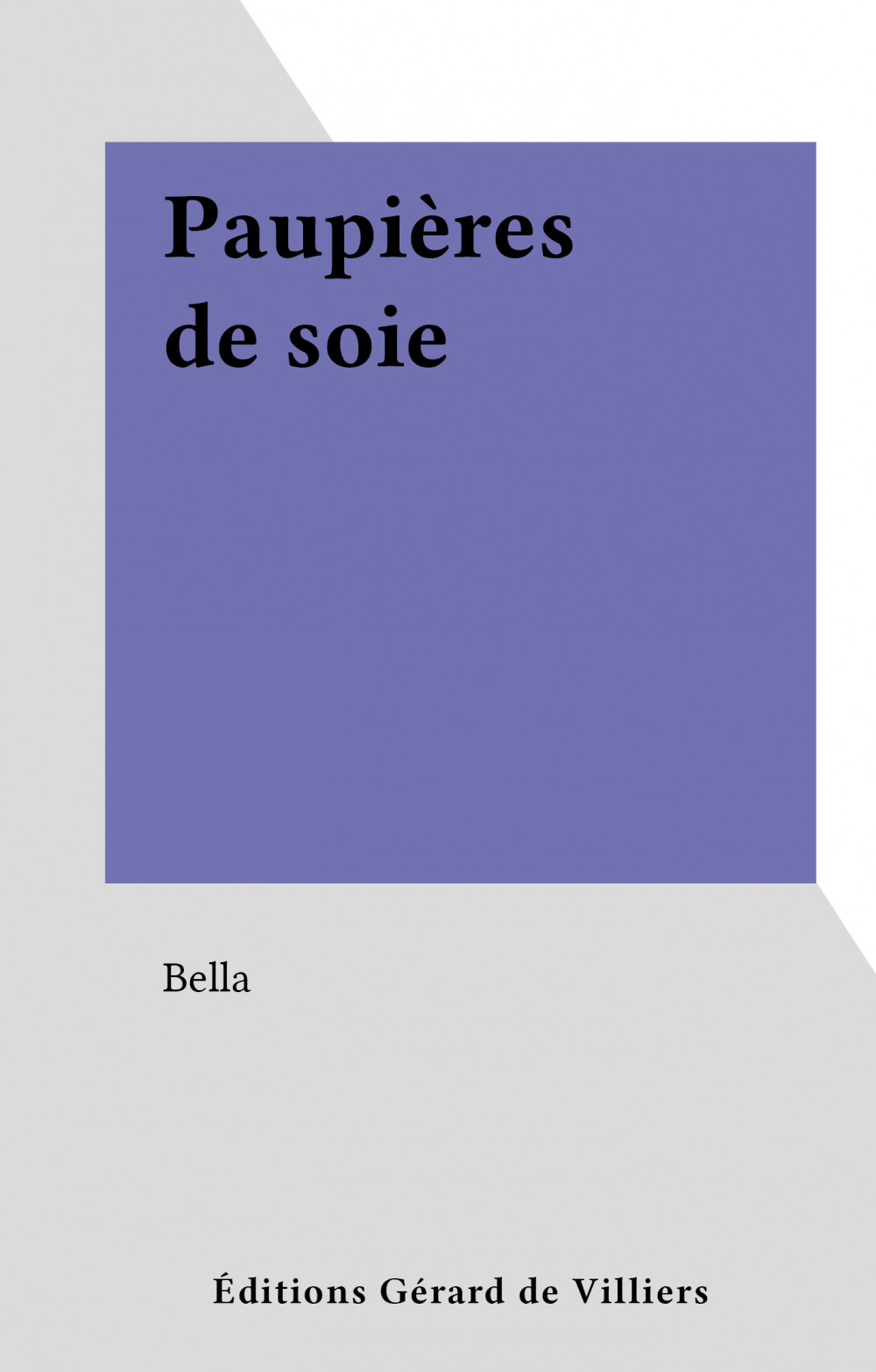 ebook cover of Paupières de soie, by Bella