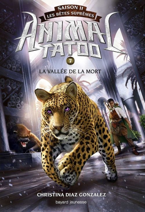 Couverture ebook de Animal Tatoo saison 2 - Les bêtes suprêmes, Tome 07, de Christina Diaz Gonzalez