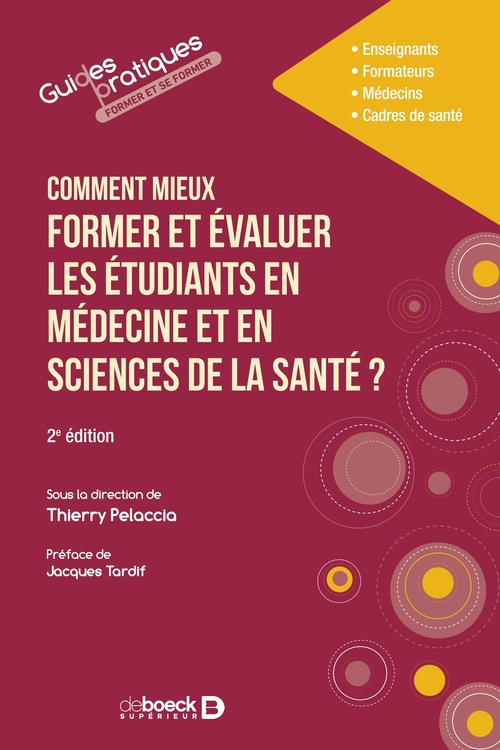 Couverture ebook de Comment mieux former et évaluer les étudiants en médecine et en sciences de la santé ?, de Thierry Pelaccia