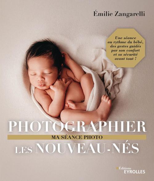 Couverture ebook de Photographier les nouveau-nés, de Emilie Zangarelli