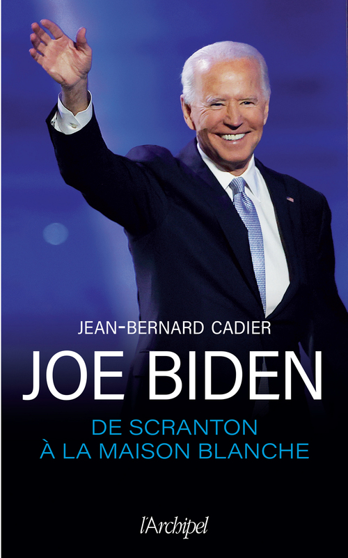 ebook cover of Joe Biden, de Scranton à la Maison Blanche, by Jean-bernard Cadier