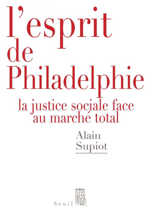 ebook cover of L'Esprit de Philadelphie. La justice sociale face au marché total, by Alain Supiot