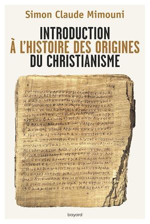 Couverture ebook de Introduction à l'histoire des origines du christianisme, de Simon Claude Mimouni