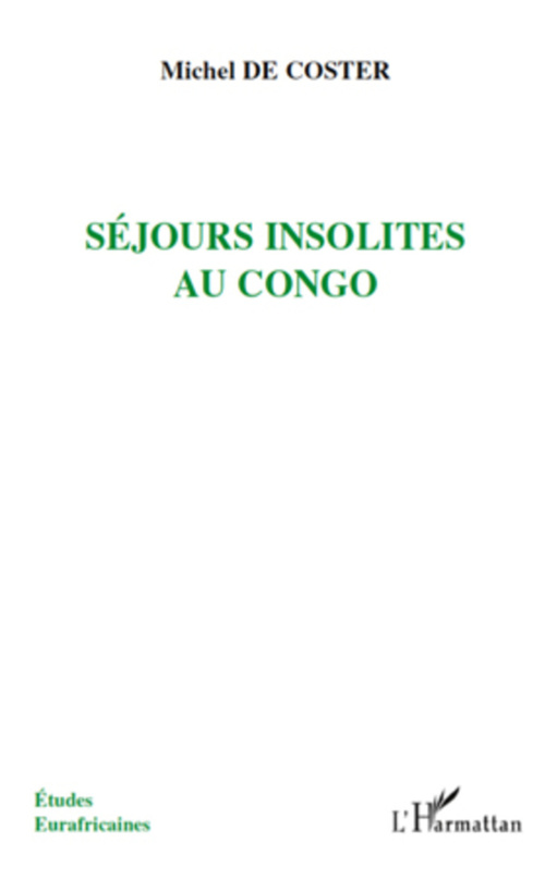 ebook cover of Séjours insolites au Congo, by Michel de Coster
