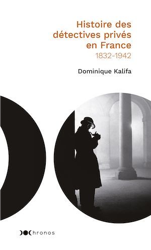 ebook cover of Histoire des détectives privés en France, by Dominique Kalifa