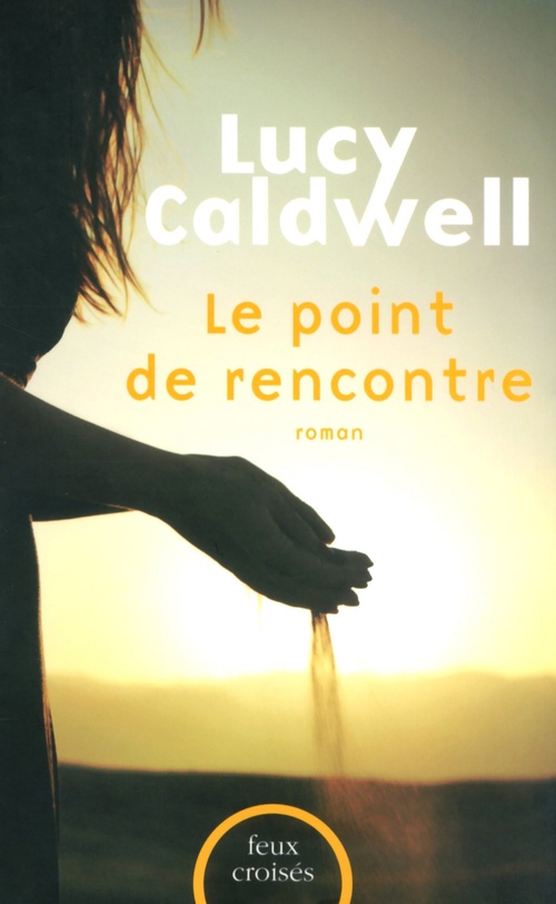 Couverture ebook de Le point de rencontre, de Lucy Caldwell