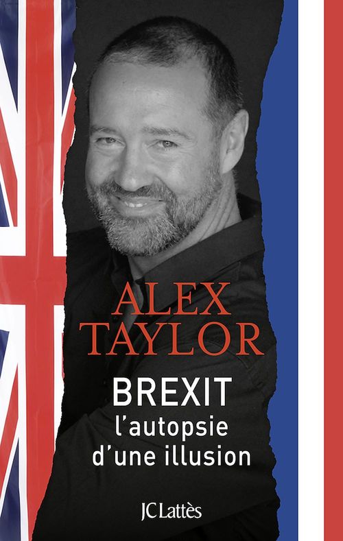 Couverture ebook de Brexit, autopsie d'une illusion, de Alex Taylor