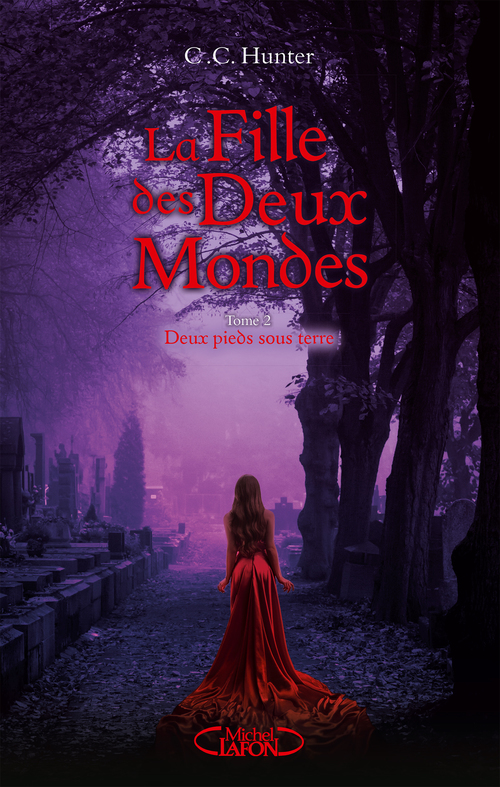 Couverture ebook de La fille des deux mondes - tome 2 Deux pieds sous terre, de C. c. Hunter