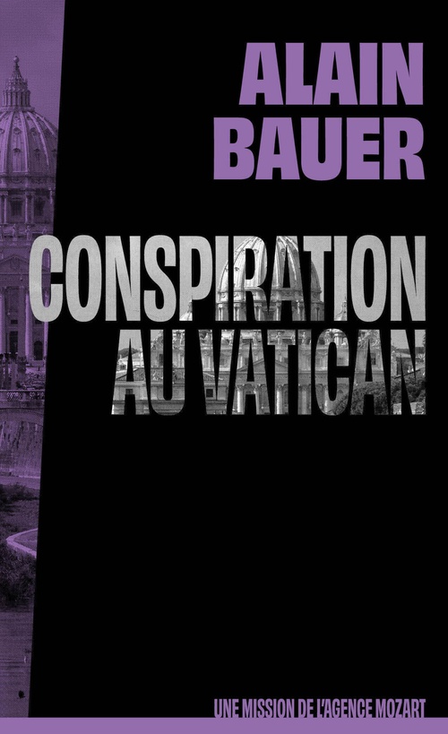 ebook cover of Conspiration au Vatican, une mission de l'agence Mozart, by Alain Bauer