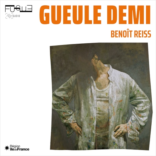 Couverture audiobook de Gueule demi, de Benoît Reiss
