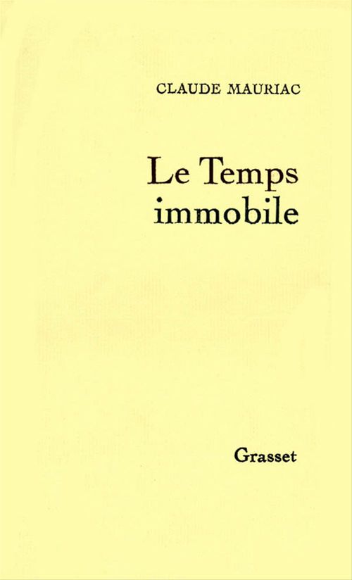 Couverture ebook de Le temps immobile T01, de Claude Mauriac