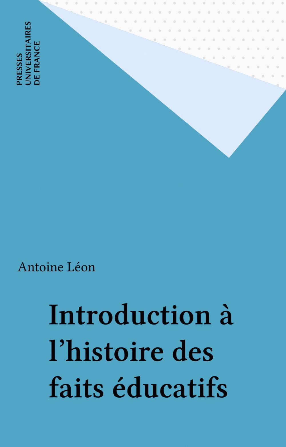 Couverture ebook de Introduction à l'histoire des faits éducatifs, de