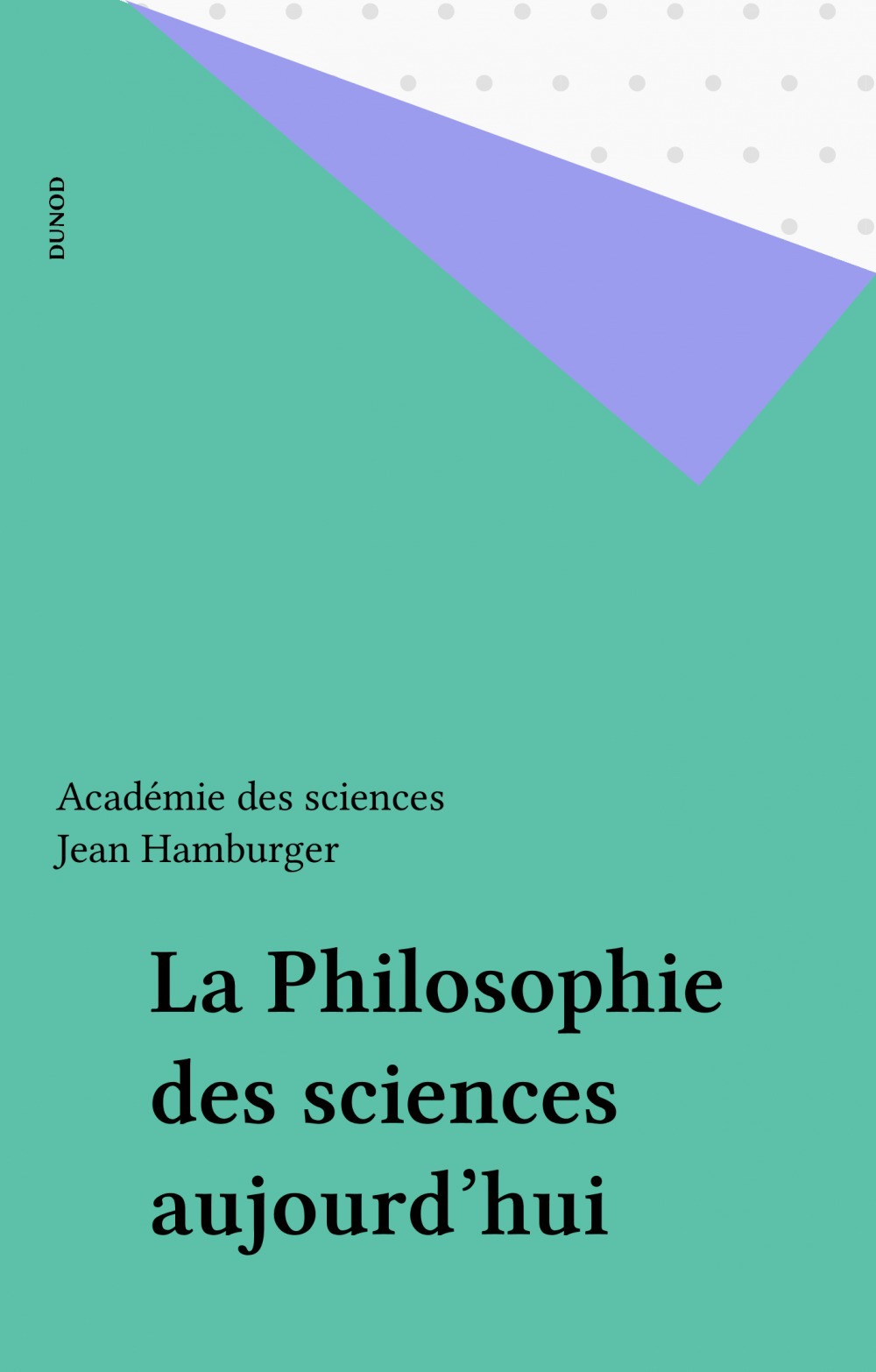 Couverture ebook de La Philosophie des sciences aujourd'hui, de Academie Des Sciences