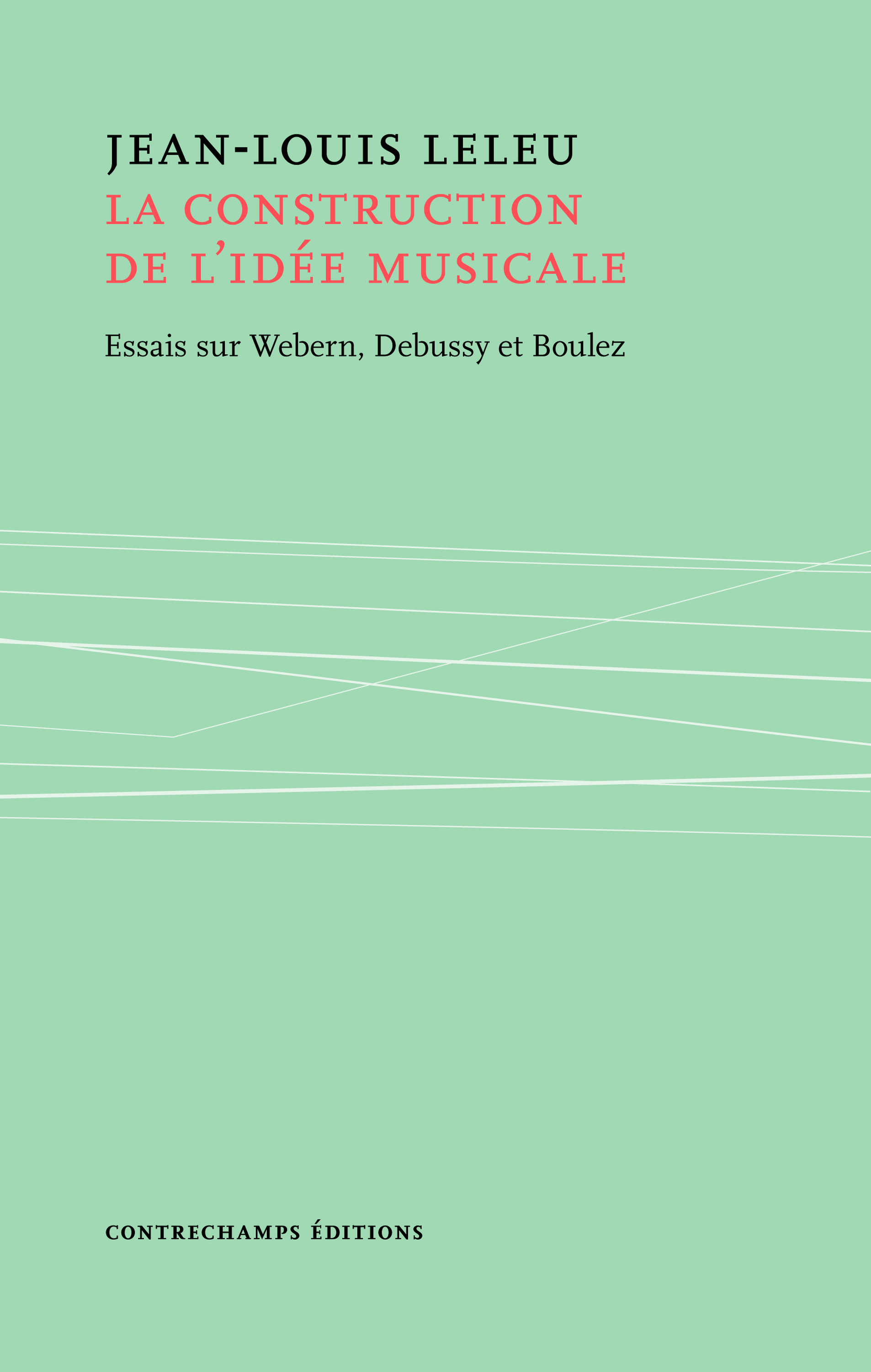 Couverture ebook de La construction de l'idée musicale, de Jean-louis Leleu