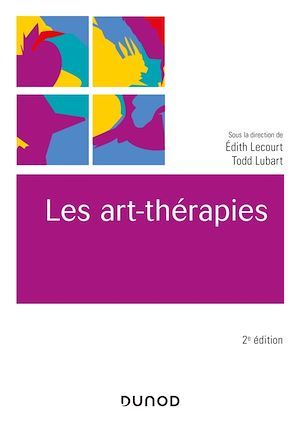 ebook cover of Les art-thérapies - 2e éd., by Collectif, Edith Lecourt, Todd Lubart