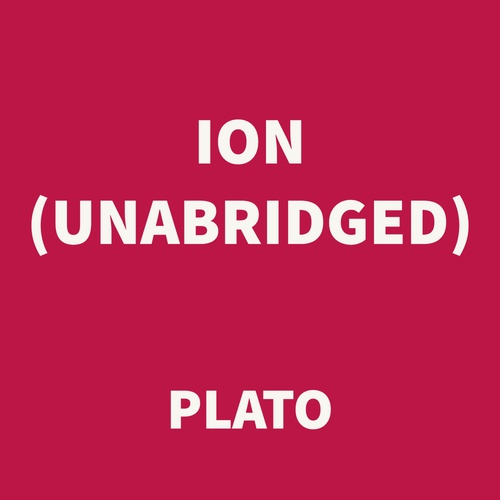 audiobook cover of Ion (UNABRIDGED), by Plato Plato