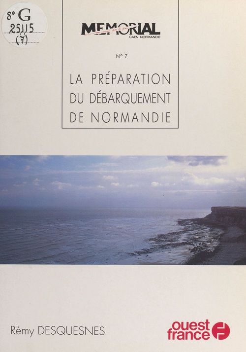 Couverture ebook de La préparation du débarquement de Normandie : 1940-1944, de Rémy Desquesnes