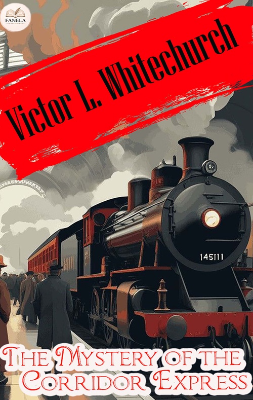 ebook cover of The Mystery of the Corridor Express, by Victor L. Whitechurch
