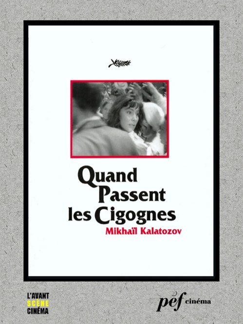 Couverture ebook de Quand passent les cigognes - Scénario du film, de Viktor Rozov