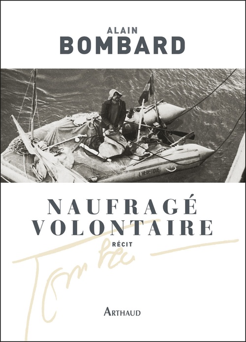 Couverture ebook de Naufragé volontaire. Sans vivres sur l'Atlantique, de Alain Bombard
