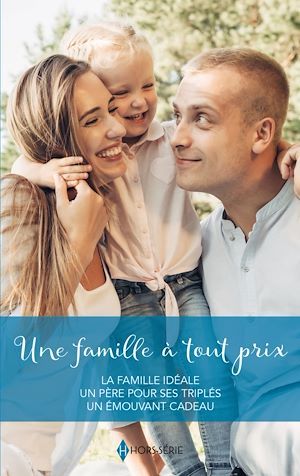 ebook cover of Une famille à tout prix, by Barbara Dunlop, Susan Meier, Karen Rose Smith
