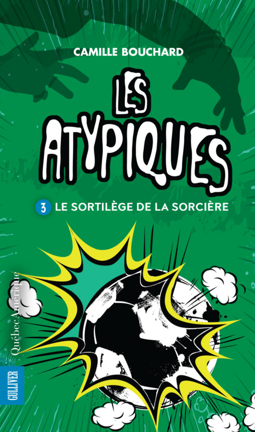 Couverture ebook de Les Atypiques 3 - Le Sortilège de la sorcière, de Camille Bouchard