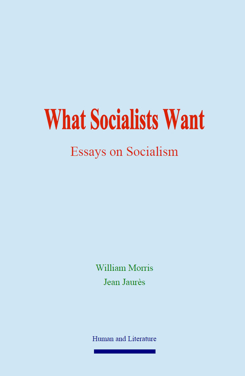 ebook cover of What Socialists Want, by William Morris