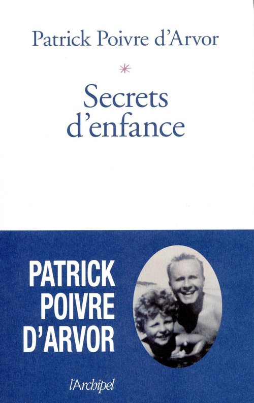 Couverture ebook de Secrets d'enfance, de Patrick Poivre d'Arvor