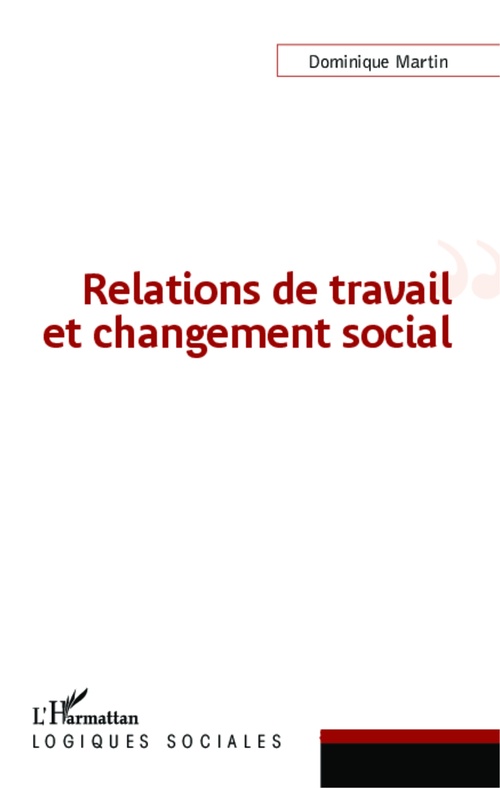 Couverture ebook de Relations de travail et changement social, de Dominique Martin