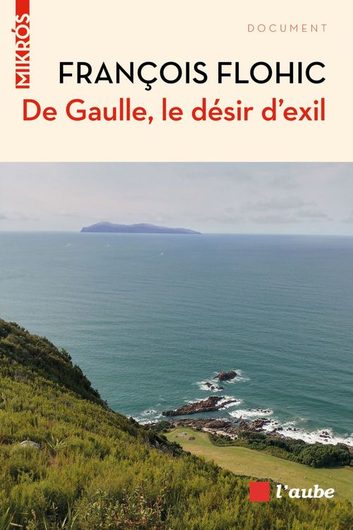 ebook cover of De Gaulle, le désir d'exil, by François Flohic