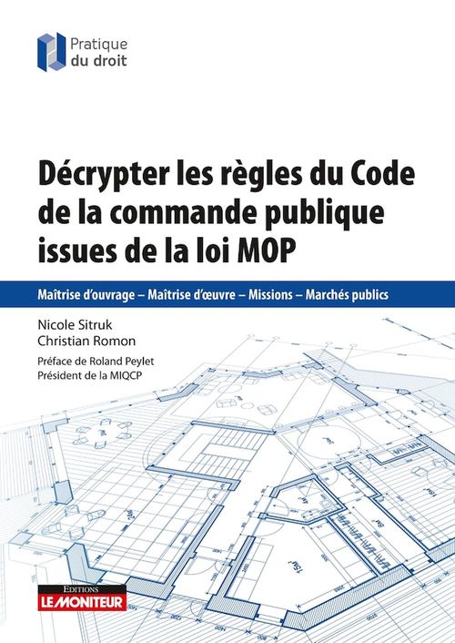 Couverture ebook de Décrypter les règles du Code de la commande publique issues de la loi MOP, de Christian Romon, Nicole Sitruk