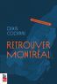 Couverture ebook de Retrouver Montréal, de Denis Coderre