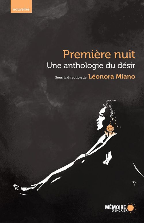 Couverture ebook de Une anthologie du désir. Première nuit., de Léonora Miano