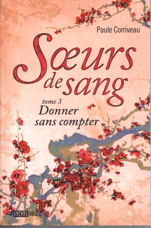 Couverture ebook de Soeurs de sang 3 : Donner sans compter, de Paule Corriveau