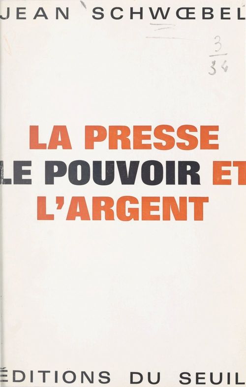 Couverture ebook de La presse, le pouvoir et l'argent, de Jean Schwoebel