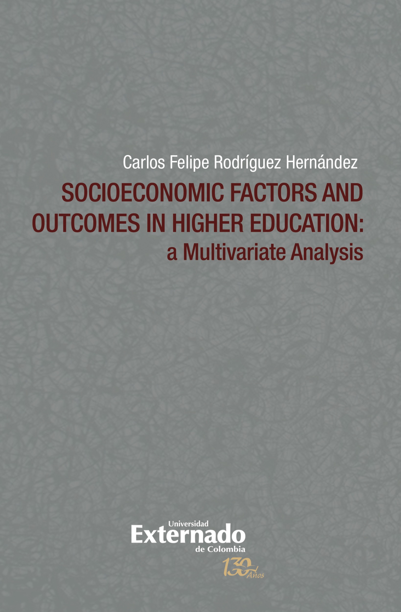 Couverture ebook de Socioeconomic Factors and Outcomes in Higher Education, de Carlos Felipe Rodriguez Hernandez