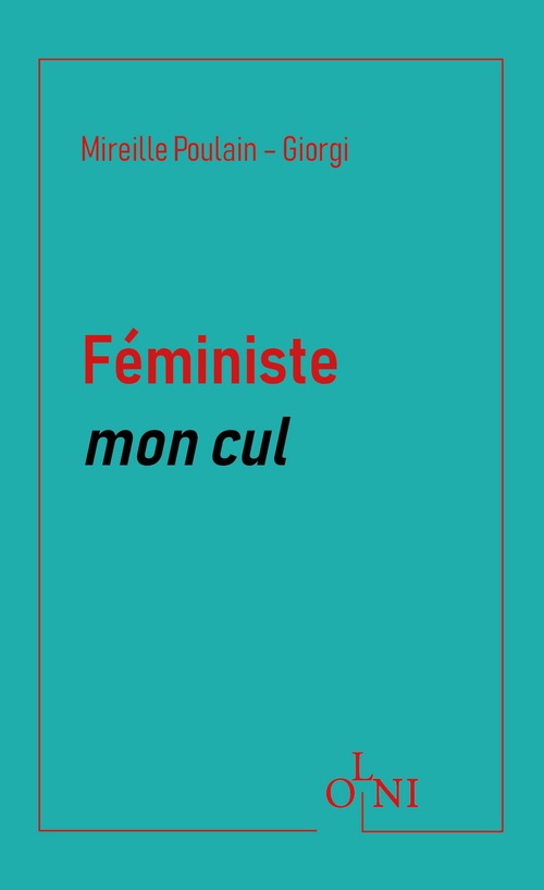 ebook cover of Féministe mon cul, by Mireille Poulain-Giorgi